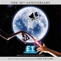 E.T. the Extra-Terrestrial : original motion picture soundtrack : the 20th Anniversary
