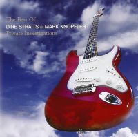 Private investigations : the best of Dire Straits & Mark Knopfler