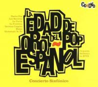 La Edad de oro del pop español : concierto sinfónico ()