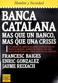 Banca Catalana : más que un banco, más que una crisis