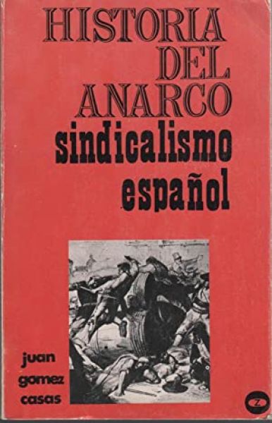  Historia del anarco sindicalismo español