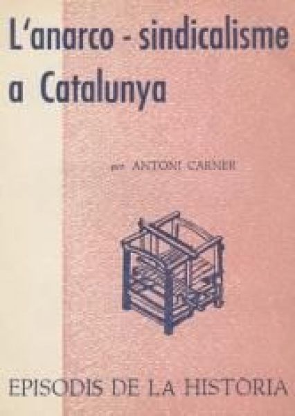  L'Anarco-sindicalisme a Catalunya