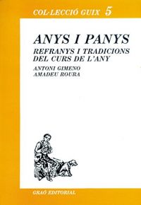 Anys i panys : refranys i tradicions del curs de l'any