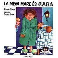 La Meva mare és rara