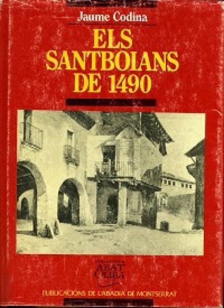  Els Santboians de 1490 : com es vivia fa 500 anys a la vila de Sant Boi de Llobregat
