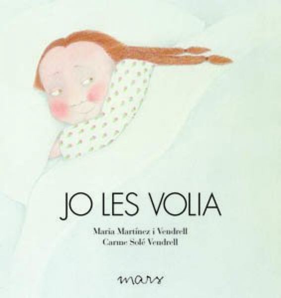  Jo les volia