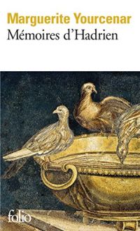 Mémoires d'Hadrien suivi de Carnets de notes de Mémoires d'Hadrien