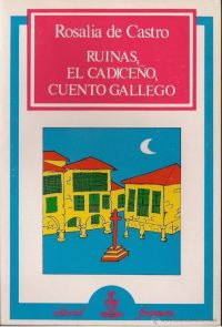 Ruinas ; Conto gallego ; El cadiceño