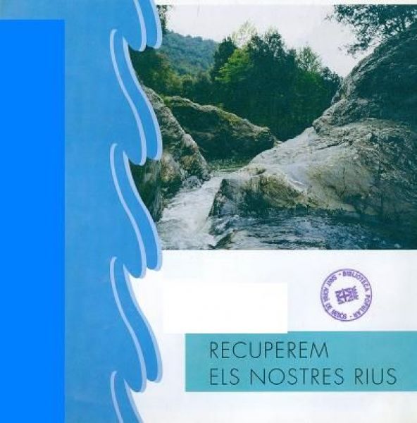  Recuperem els nostres rius