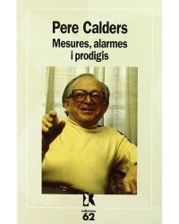 Mesures, alarmes i prodigis