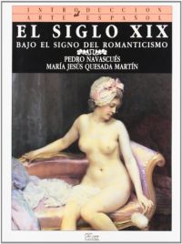 El Siglo XIX : bajo el signo del Romanticismo