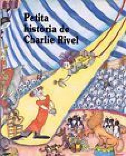  Petita història de Charlie Rivel
