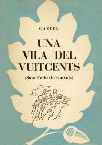 Una Vila del vuitcents : Sant Feliu de Guíxols (Gaziel, 1887-1964)