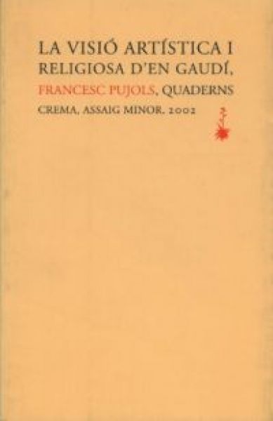  La Visió artística i religiosa d'en Gaudí