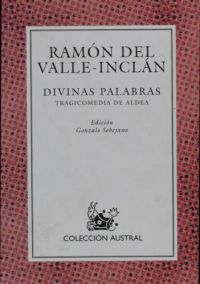 Divinas palabras : tragicomedia de aldea
