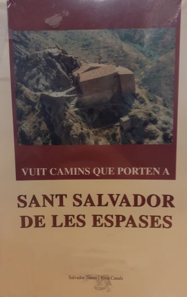  Vuit camins que porten a Sant Salvador de les Espases