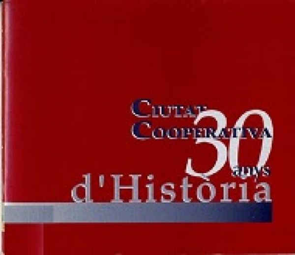  Ciutat cooperativa : 30 anys d'història