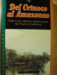 Del Orinoco al Amazonas : viaje a las regiones equinocciales del nuevo continente