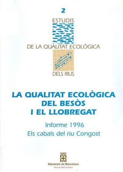  La Qualitat ecològica del Besòs i el Llobregat :