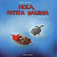 Hola, petita balena