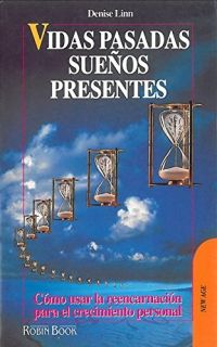 Vidas pasadas, sueños presentes