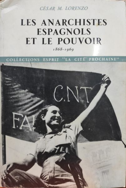  Les Anarchistes espagnols et le pouvoir : 1868-1969