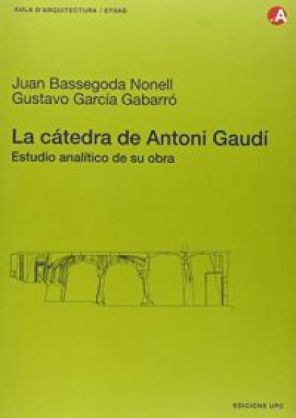  La Cátedra de Antoni Gaudí :