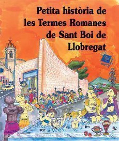  Petita història de les termes romanes de Sant Boi de Llobregat