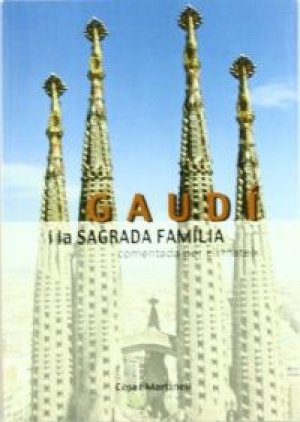  Gaudí i la Sagrada Família :