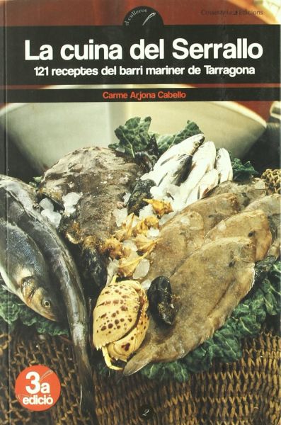  La Cuina del Serrallo : 121 receptes del barri mariner de Tarragona