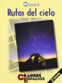 Rutas del cielo : una guía para los amantes del firmamento