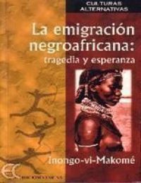 La Emigración negroafricana : tragedia y esperanza