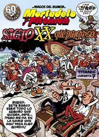 Siglo XX, qué progreso! : una aventura de Mortadelo y Filemón