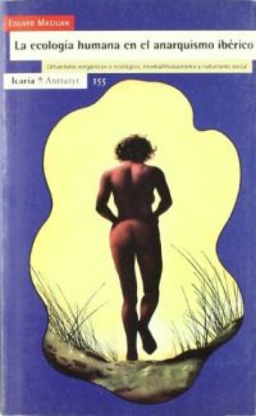  La Ecología humana en el anarquismo ibérico : urbanismo 
