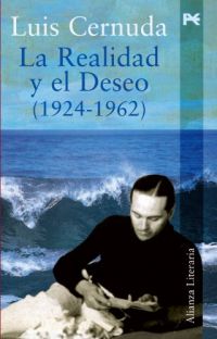 La Realidad y el deseo : 1924-1962 seguido de Historial de un libro (La Realidad y el Deseo)