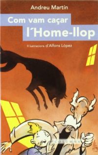 Com vam caçar l'home-llop