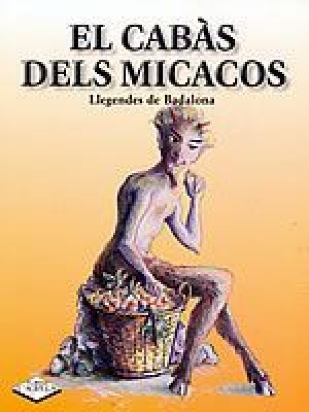  El Cabàs dels micacos : llegendes de Badalona