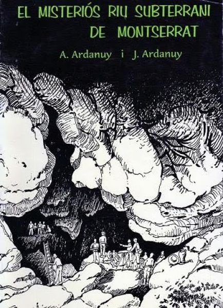 El Misteriós riu subterrani de Montserrat : un estudi complet del conegut riu subterrani de Montserrat i la seva relació amb les Coves del Salnitre