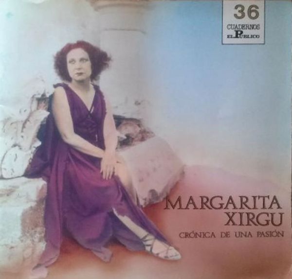  Margarida Xirgu: crónica de una pasión