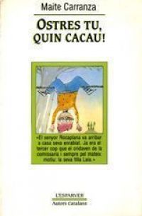 Ostres tu, quin cacau!