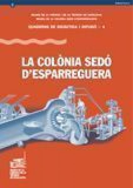  La Colònia Sedó d'Esparraguera