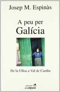 A peu per Galícia : de la Ulloa a Val de Camba