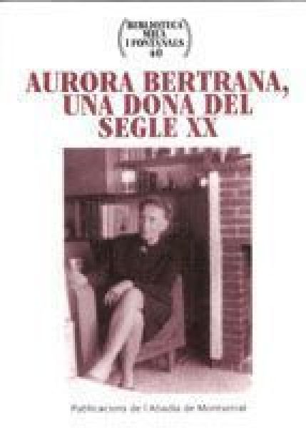  Aurora Bertrana: una dona del segle XX