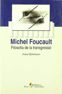 Michel Foucault : filosofia de la transgressió