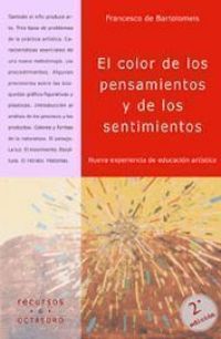 El Color de los pensamientos y de los sentimientos : nueva experiencia de educacion artística