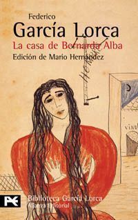 La Casa de Bernarda Alba : drama de mujeres en los pueblos de España