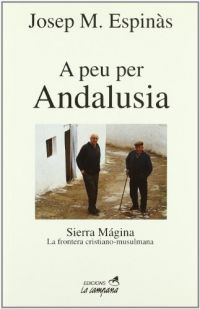 A peu per Andalusia : Sierra Mágina: la frontera cristiano-musulmana