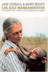 Los Diez mandamientos : para compartir el planeta con los animales que amamos