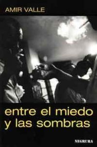 Entre el miedo y las sombras