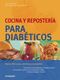 Cocina y repostería para diabéticos : más de 220 recetas, deliciosas y saludables